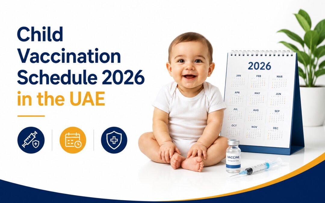 Child Vaccination Schedule 2026 in the UAE: What Parents Need to Know 