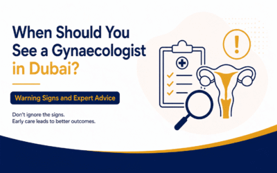When Should You See a Gynaecologist in Dubai? Warning Signs
